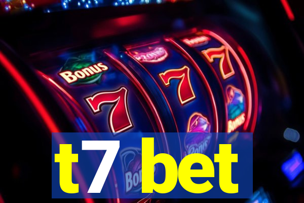 t7 bet